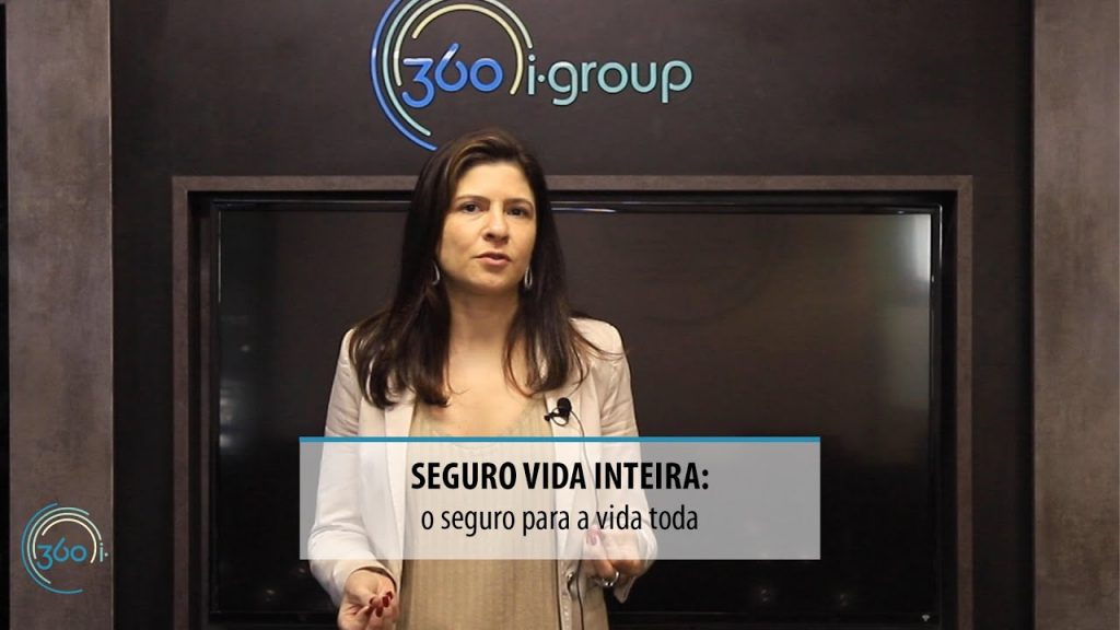 Seguro Vida Inteira o seguro para a vida toda